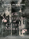 Cover image for The Vanishing at Castle Moreau